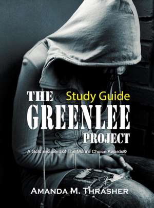 Study Guide for The Greenlee Project de Amanda M Thrasher