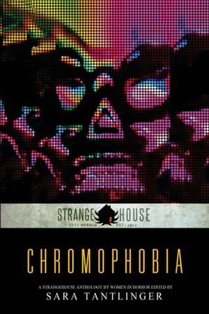 Chromophobia de Sara Tantlinger