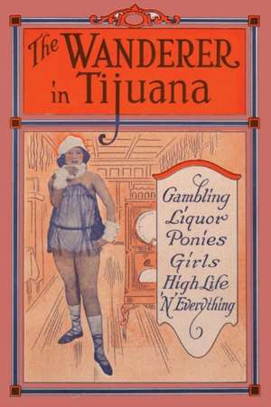 The Wanderer in Tijuana de Edward C. Thomas