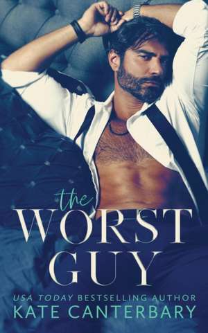 The Worst Guy de Kate Canterbary