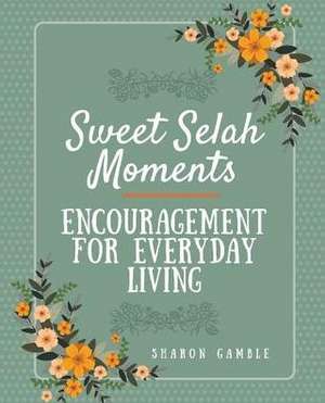 Sweet Selah Moments de Sharon Gamble