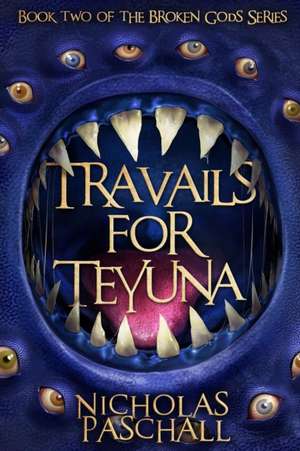 Travails For Teyuna de Nicholas Paschall