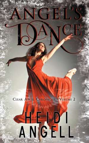 Angel's Dance de Heidi Angell