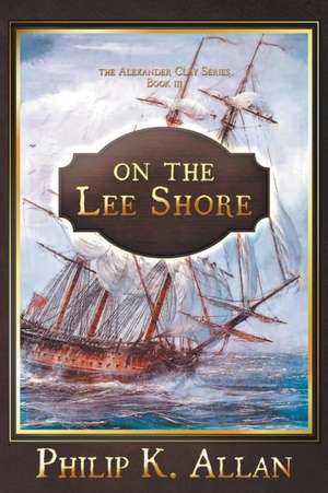 On The Lee Shore de Philip K Allan