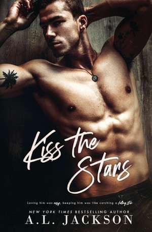 Kiss the Stars de A. L. Jackson