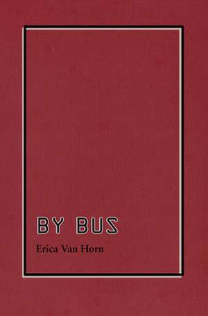 By Bus de Erica Van Horn