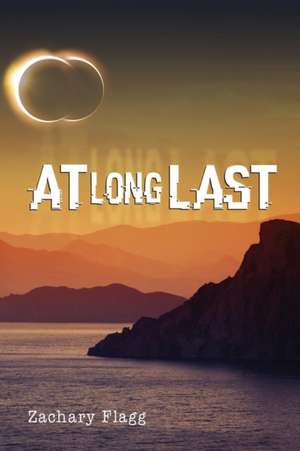 At Long Last de Zachary Flagg