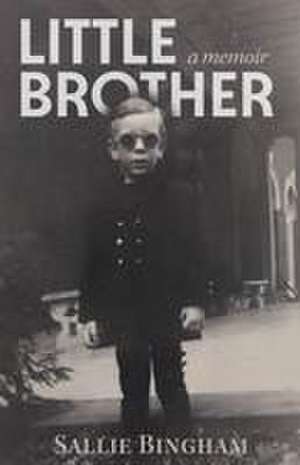 Little Brother de Sallie Bingham