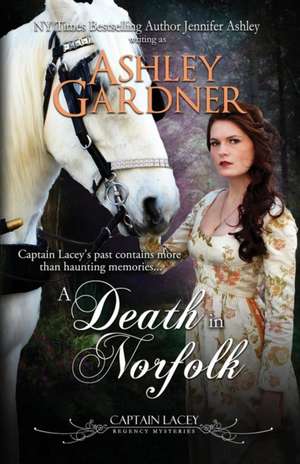 A Death in Norfolk de Ashley Gardner