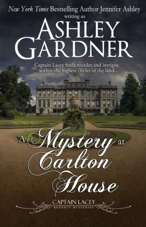 A Mystery at Carlton House de Ashley Gardner