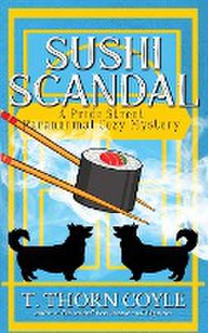 Sushi Scandal de T. Thorn Coyle