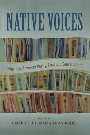 Native Voices: Indigenous American Poetry, Craft, and Conversations de CMarie Fuhrman