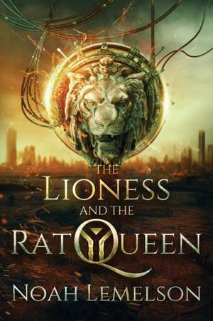 The Lioness and the Rat Queen de Noah Lemelson