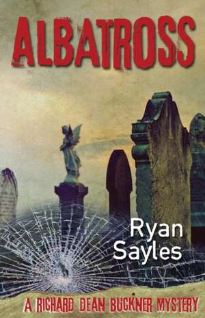 Albatross de Ryan Sayles