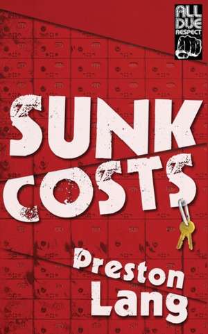 Sunk Costs de Preston Lang