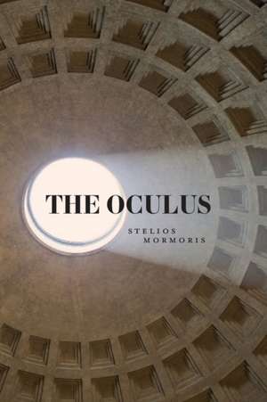 The Oculus de Stelios Mormoris