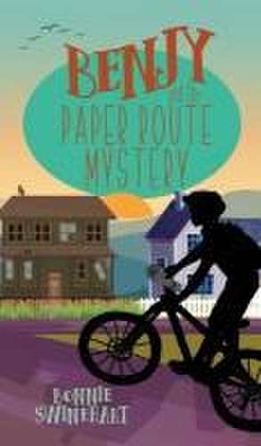 Benjy and the Paper Route Mystery de Bonnie Swinehart