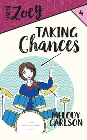 Taking Chances de Melody Carlson