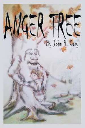 Anger Tree de John Cary