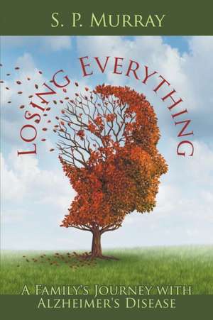 Losing Everything de S. P. Murray