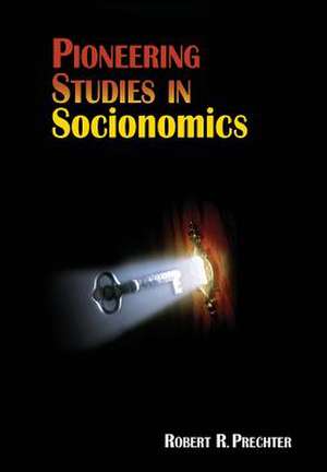 Pioneering Studies in Socionomics de Robert R Prechter