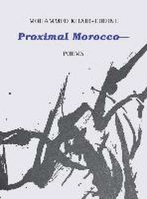 Proximal Morocco- de Mohammed Khair-Eddine