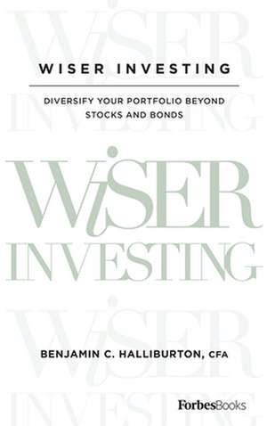 Wiser Investing de Benjamin C Halliburton