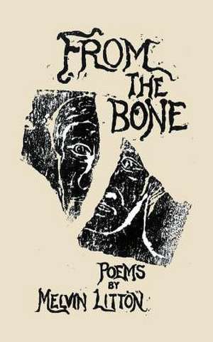 From the Bone de Melvin Litton