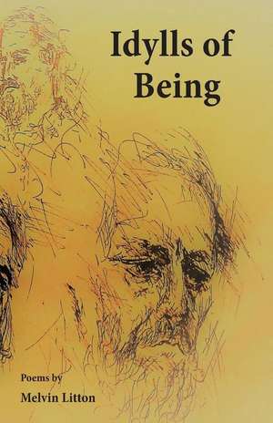 Idylls of Being de Melvin Litton