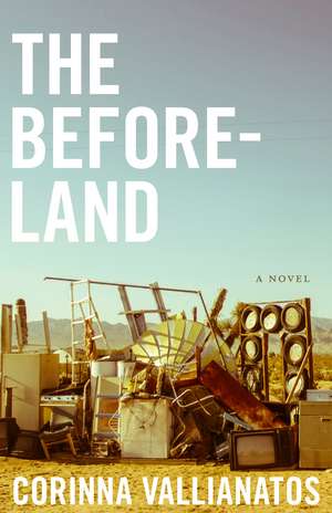 The Beforeland: A Novel de Corinna Vallianatos