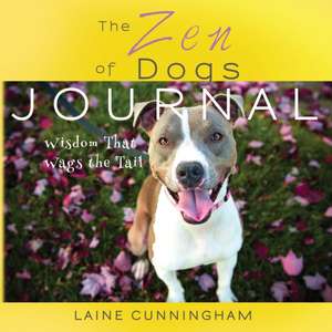 The Zen of Dogs Journal de Laine Cunningham