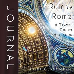 Ruins of Rome Journal de Laine Cunningham