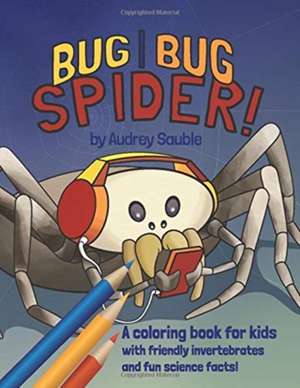 Bug, Bug, Spider de Audrey Sauble