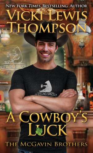 A Cowboy's Luck de Vicki Lewis Thompson