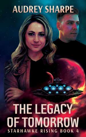 The Legacy of Tomorrow de Audrey Sharpe