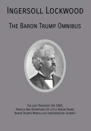 The Baron Trump Omnibus de Ingersoll Lockwood