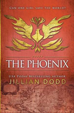 The Phoenix de Jillian Dodd