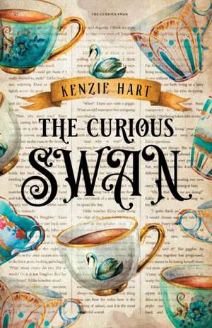 The Curious Swan de Kenzie Hart