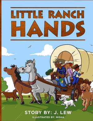 Little Ranch Hands de J. Lew
