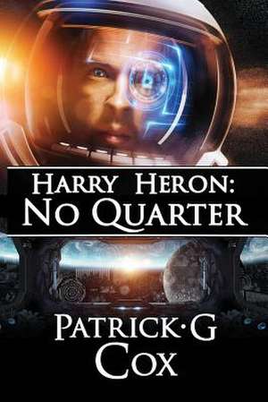 Harry Heron No Quarter de Patrick G. Cox