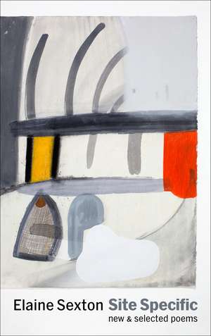 Site Specific: New and Selected Poems de Elaine Sexton