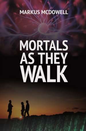 Mortals As They Walk de Tbd