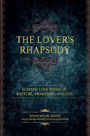 The Lover's Rhapsody de Adam Siddiq