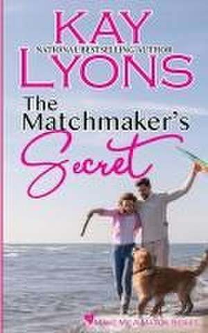 The Matchmaker's Secret de Kay Lyons