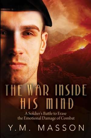 The War Inside His Mind de Y. M. Masson