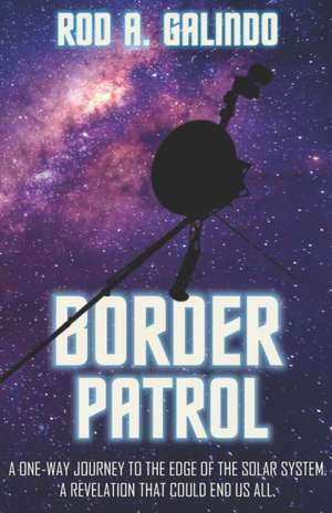 Border Patrol de Rod A. Galindo