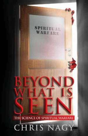 Beyond What is Seen de Chris Nagy