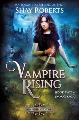 Vampire Rising de Shay Roberts