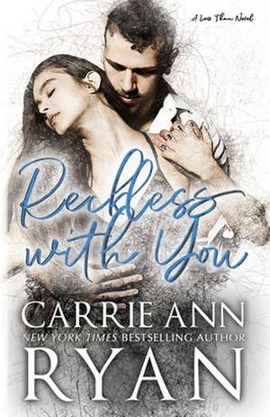 Reckless With You de Carrie Ann Ryan