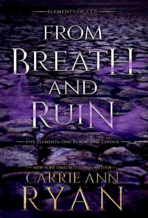 From Breath and Ruin de Carrie Ann Ryan